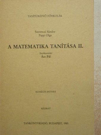 Papp Olga - A matematika tanítása II. [antikvár]
