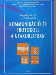 Lengyel Sándorné - Kommunikáció és protokoll a gyakorlatban [antikvár]