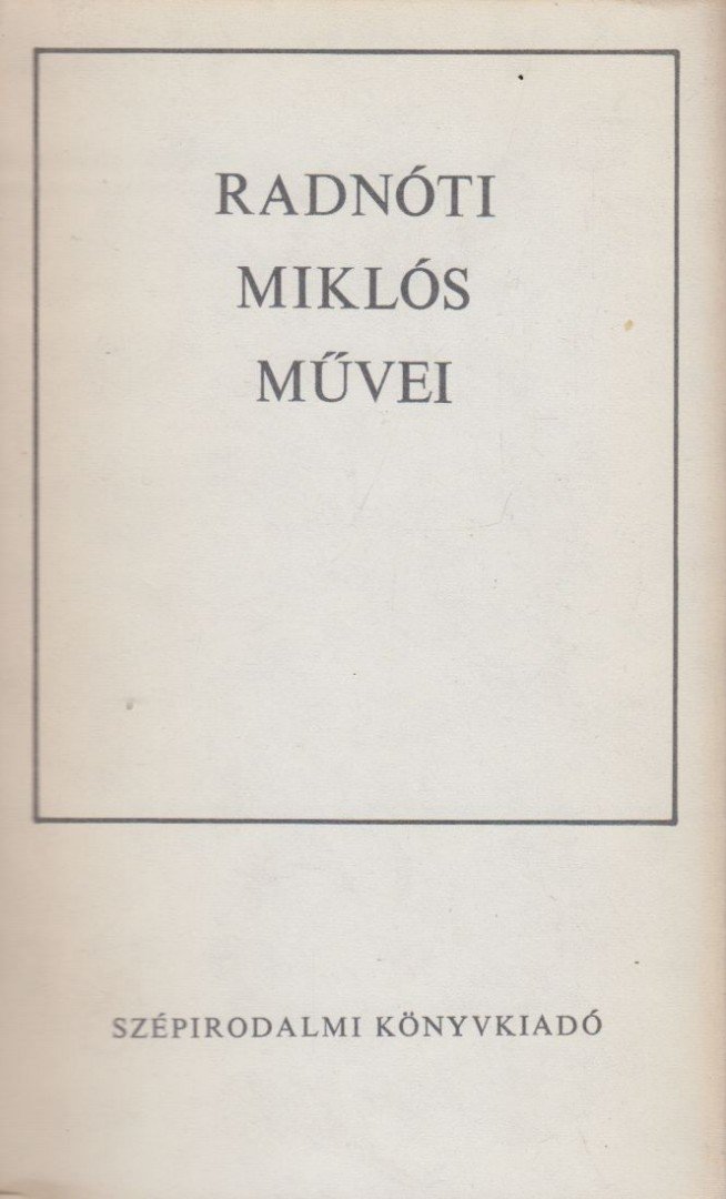 Radnóti Miklós, Réz Pál - Radnóti Miklós művei [antikvár]