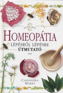 Marks, Cassandra - Homeopátia lépésről lépésre [antikvár]