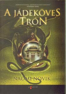 Naomi Novik - A Jádeköves Trón [antikvár]