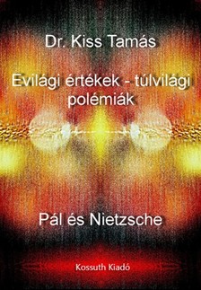 Dr. Kiss Tamás - Evilági értékek - túlvilági polémiák [eKönyv: epub, mobi]