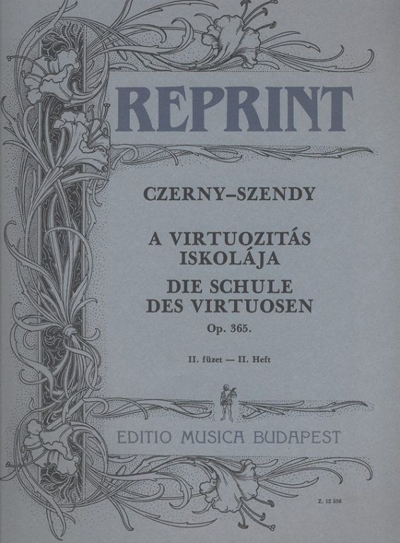 CZERNY-SZENDY - A VIRTUOZITÁS ISKOLÁJA OP.365 II.FÜZET ZONGORÁRA (SZENDY)