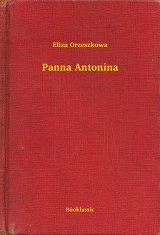 Orzeszkowa Eliza - Panna Antonina [eKönyv: epub, mobi]