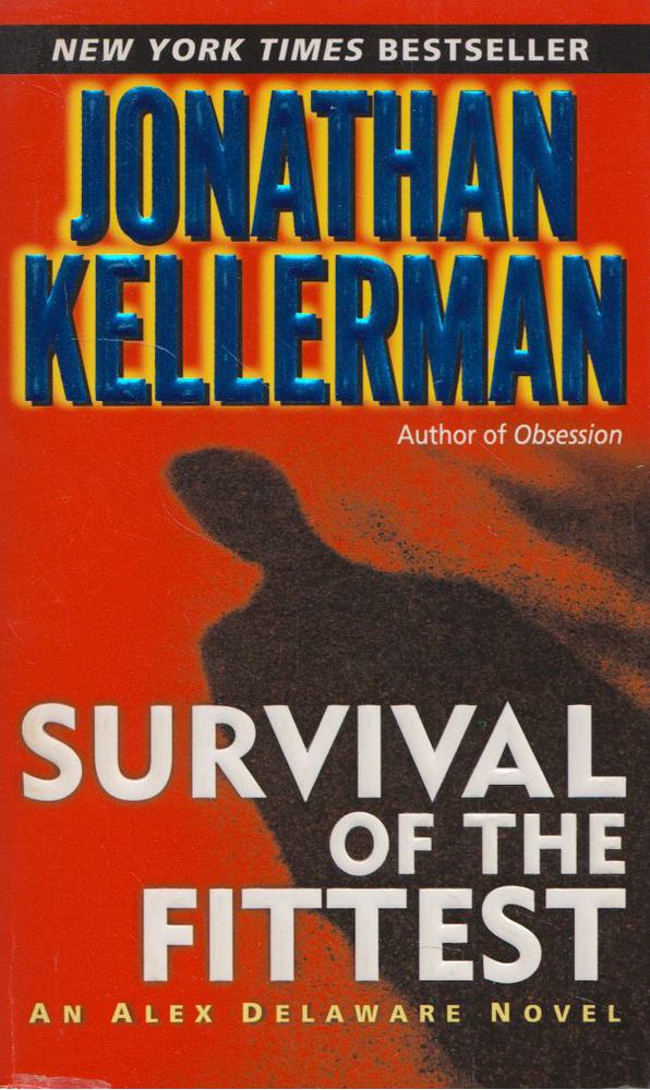 Jonathan Kellerman - Survival of the Fittest [antikvár]