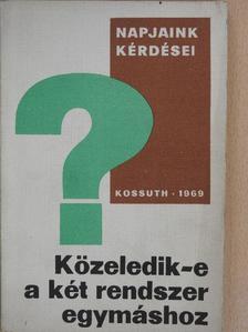 Dr. Simai Mihály - Közeledik-e a két rendszer egymáshoz? [antikvár]