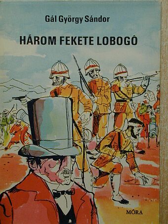 Gál György Sándor - Három fekete lobogó [antikvár]