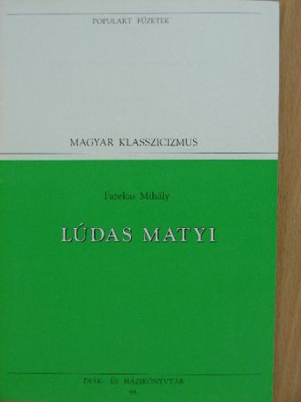 Fazekas Mihály - Lúdas Matyi/Eredeti magyar rege négy levonásban [antikvár]