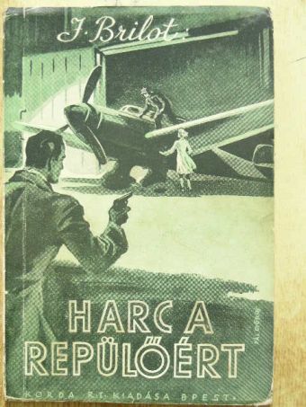 Joseph Brilot - Harc a repülőért [antikvár]