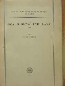 Nagy Péter - Szabó Dezső indulása [antikvár]