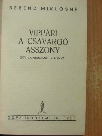 Berend Miklósné - Vippári a csavargó asszony [antikvár]