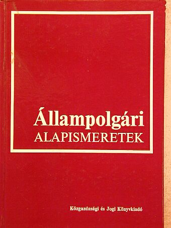 Dr. Ádám Antal - Állampolgári alapismeretek [antikvár]