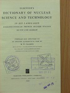W. E. Clason - Elsevier's Dictionary of Nuclear Science and Technology [antikvár]