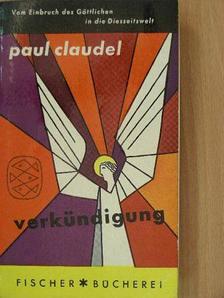 Paul Claudel - Verkündigung [antikvár]