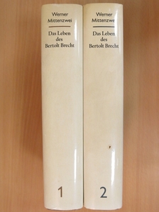 Werner Mittenzwei - Das Leben des Bertolt Brecht 1-2. [antikvár]
