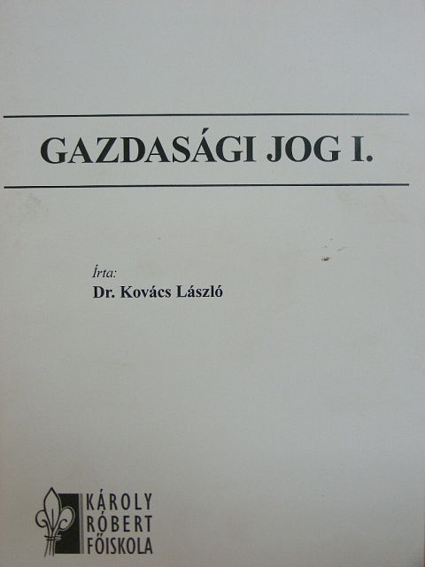 Dr. Kovács László - Gazdasági jog I. [antikvár]