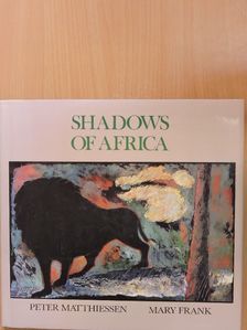 Peter Matthiessen - Shadows of Africa [antikvár]