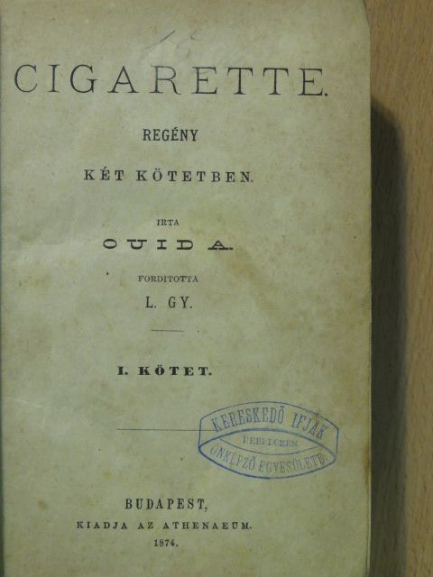 Ouida - Cigarette I-II. [antikvár]