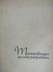 Werner Timm - Meisterzeichnungen aus sechs Jahrhunderten [antikvár]