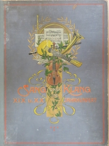 Sang und Klang im XIX./XX. Jahrhundert [antikvár]