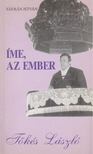 Sáfrán István - Íme, az ember...! Tőkés László [antikvár]