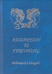 Vágó Zsuzsanna (szerk.) - Asszonyszív és férfihűség [antikvár]