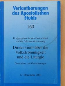 Direktorium über die Volksfrömmigkeit und die Liturgie [antikvár]