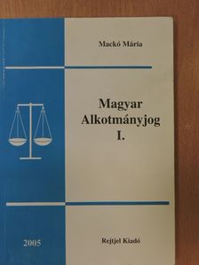 Mackó Mária - Magyar Alkotmányjog I. [antikvár]