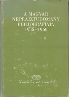 Sándor István - A magyar néprajztudomány bibliográfiája 1955-1960 [antikvár]