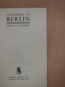 Harry W. Flannery - Assignment to Berlin [antikvár]