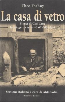 Theo Tschuy - La Casa Di Vetro [antikvár]