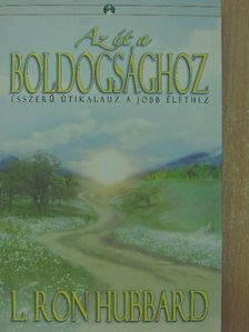 L. Ron Hubbard - Az út a boldogsághoz [antikvár]