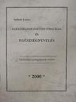 Székely Lajos - Egészségfejlesztési stratégia és egészségnevelés [antikvár]