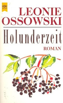 OSSOWSKI. LEONIE - Holunderzeit [antikvár]