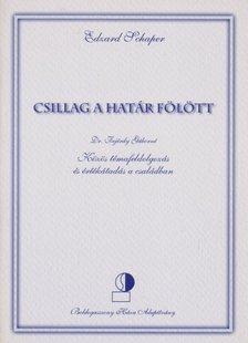 SCHAPER, EDZARD - Csillag a határ fölött [antikvár]