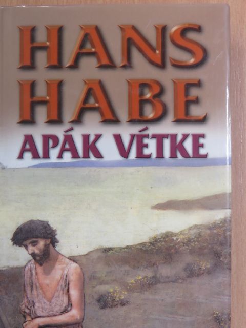 Hans Habe - Apák vétke [antikvár]