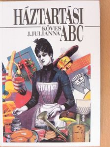 Köves J. Julianna - Háztartási ABC [antikvár]