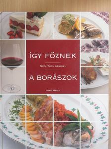 Áts Károly - Így főznek a borászok [antikvár]
