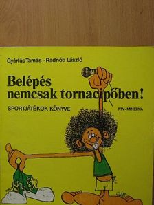Gyárfás Tamás - Belépés nemcsak tornacipőben! [antikvár]