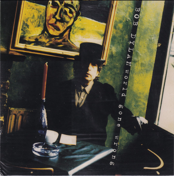 Bob Dylan - WORLD GONE WRONG LP BOB DYLAN