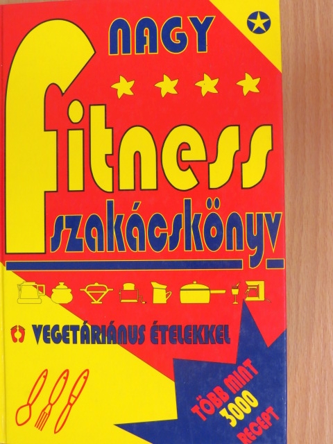 Edith M. Albano - Nagy fitness szakácskönyv vegetáriánus ételekkel [antikvár]