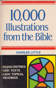 Charles Little - 10000 Illustrations from the Bible [antikvár]
