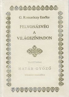 G. Komoróczy Emőke - Felvonásvég a világszínpadon [antikvár]