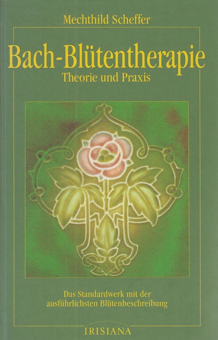 Scheffer, Mechthild - Bach-Blütentherapie [antikvár]