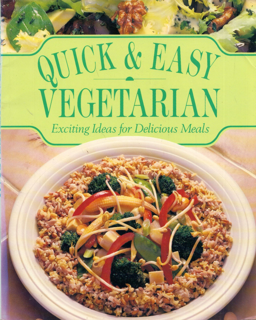 Quick & Easy Vegetarian: Exciting Ideas for Delicious Meals [antikvár]