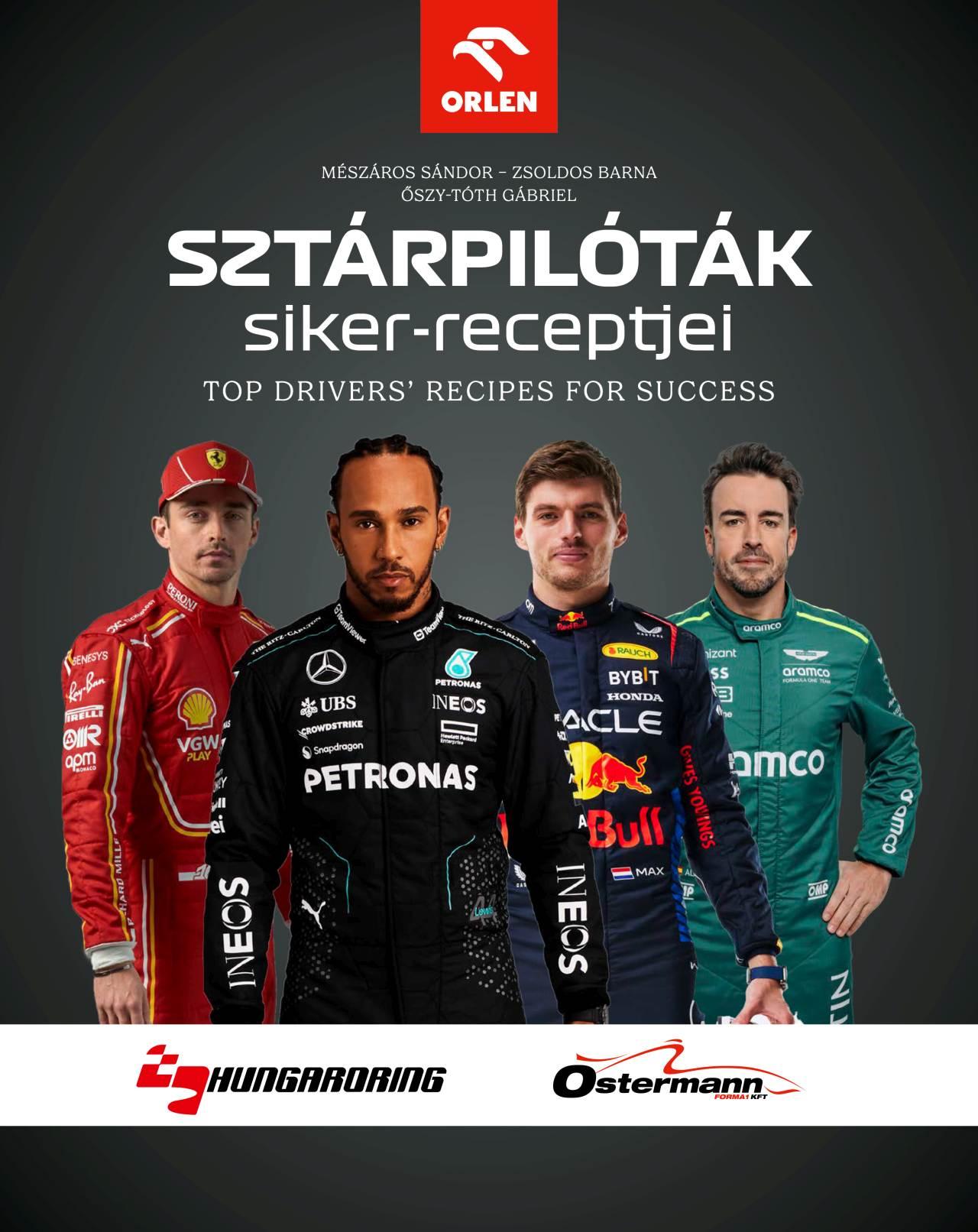 Mészáros Sándor - Zsoldos Barna - Őszy-Tóth Gábriel - Sztárpilóták siker-receptjei - Top Drivers' Recipes For Success