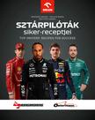 Mészáros Sándor - Zsoldos Barna - Őszy-Tóth Gábriel - Sztárpilóták siker-receptjei - Top Drivers' Recipes For Success