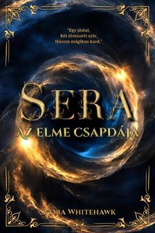 Sylvia Whitehawk - Sera - Az elme csapdája