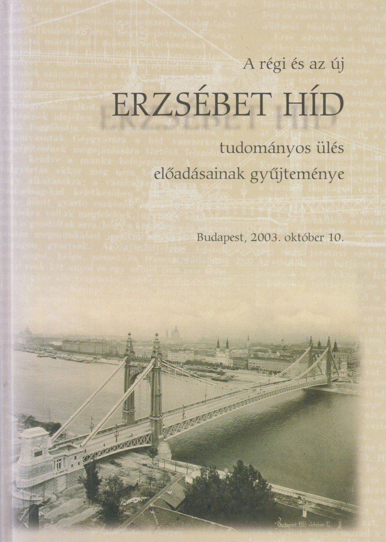 DOMANOVSZKY SÁNDOR - A régi és az új Erzsébet híd [antikvár]