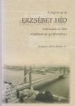 DOMANOVSZKY SÁNDOR - A régi és az új Erzsébet híd [antikvár]